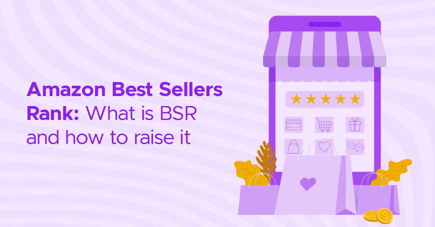 Amazon Best Sellers Rank: What Is BSR?